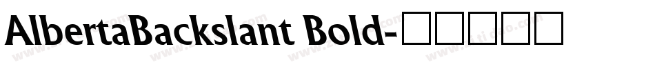 AlbertaBackslant Bold字体转换